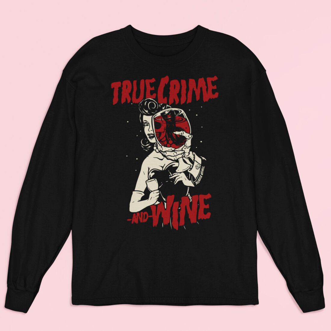 True Crime And Wine Long Sleeve Shirt-xxchiefs