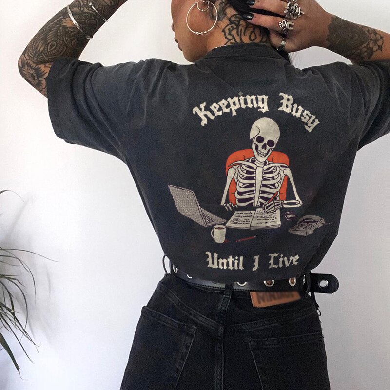 Keeping busy until i live skull t-shirt designer-xxchiefs