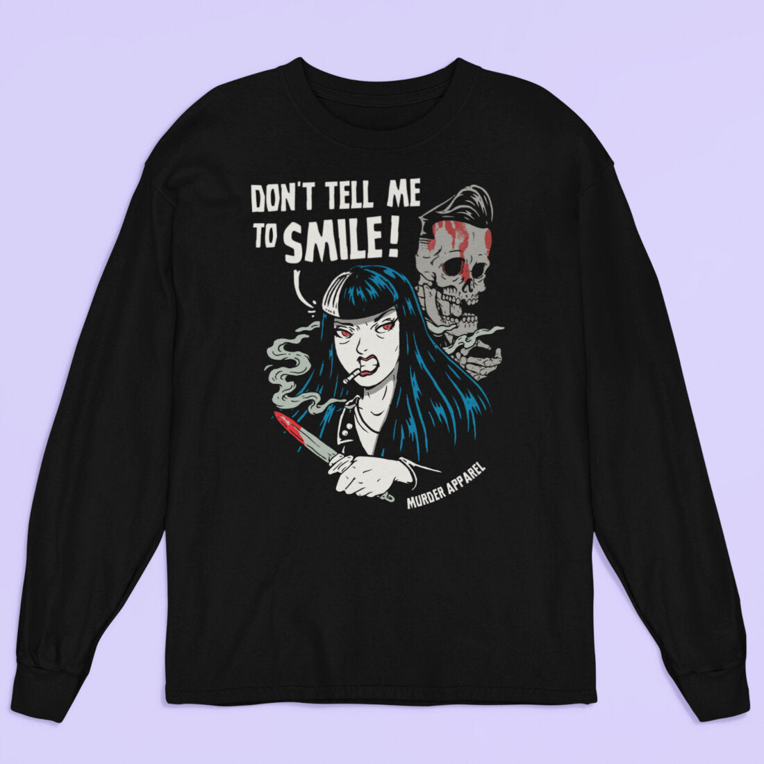 Don't Tell Me To Smile Long Sleeve Shirt-xxchiefs