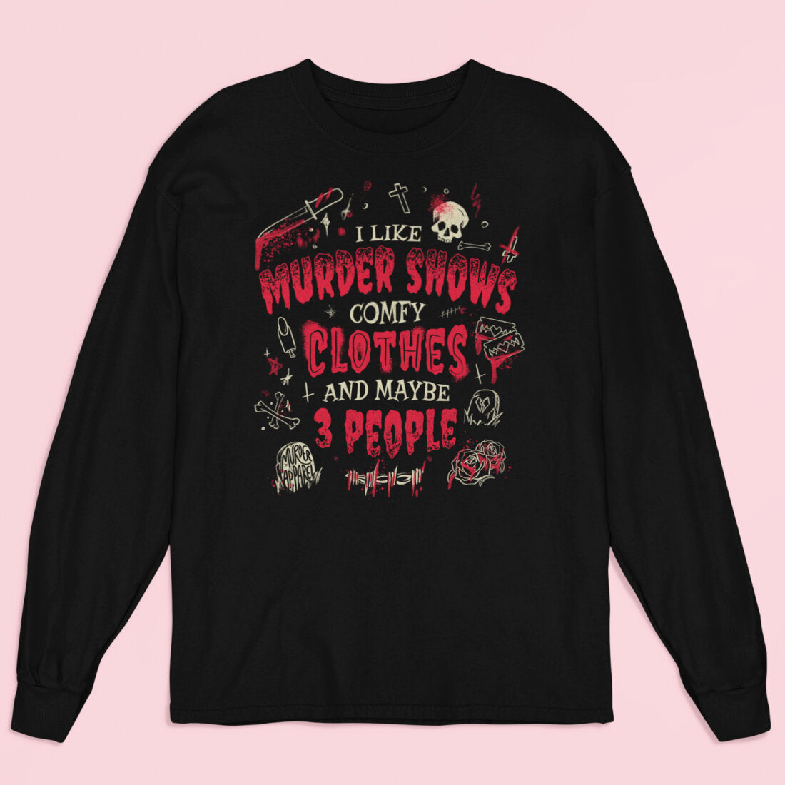 Murder Shows And Comfy Clothes Long Sleeve Shirt-xxchiefs