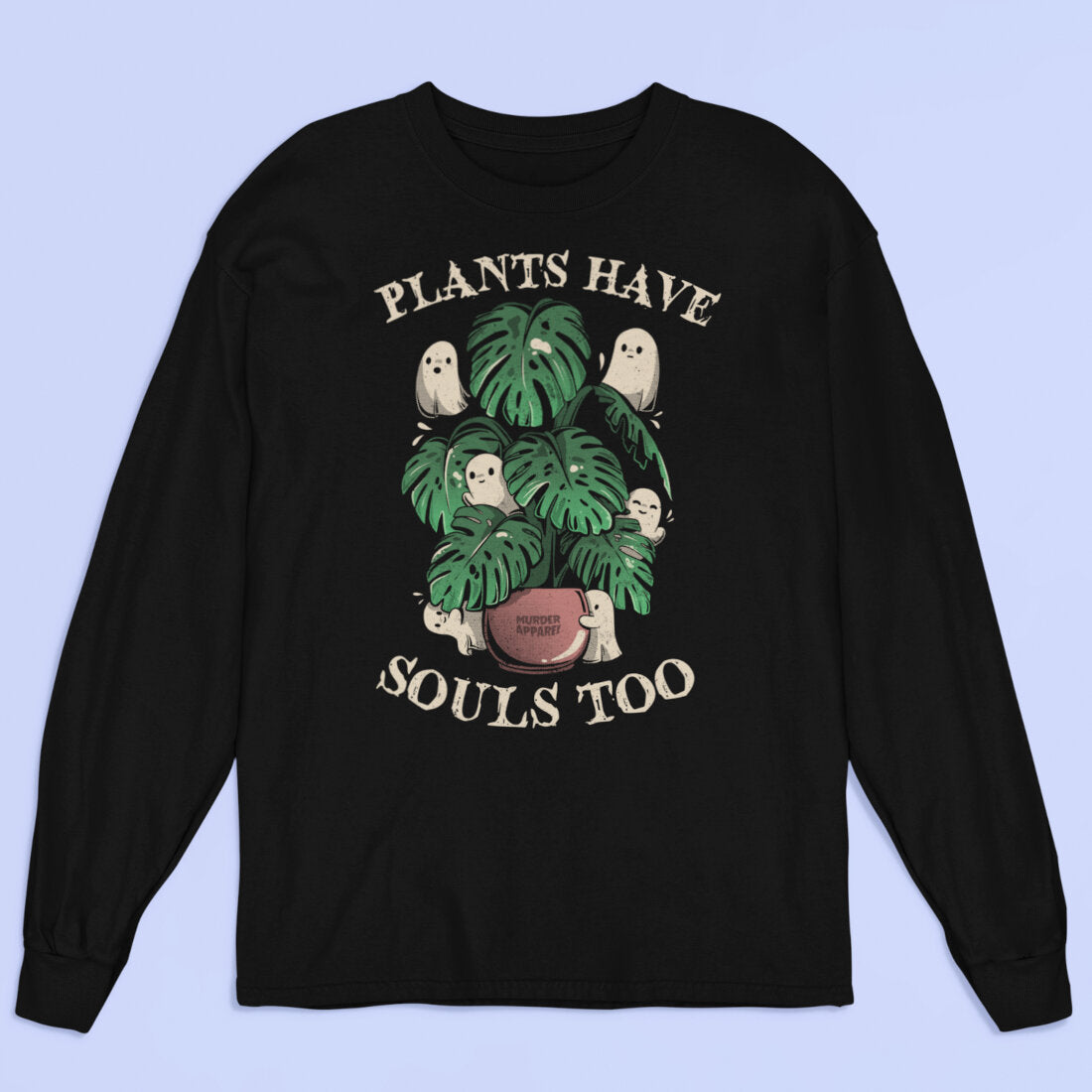 Plants Have Souls Too Long Sleeve Shirt-xxchiefs