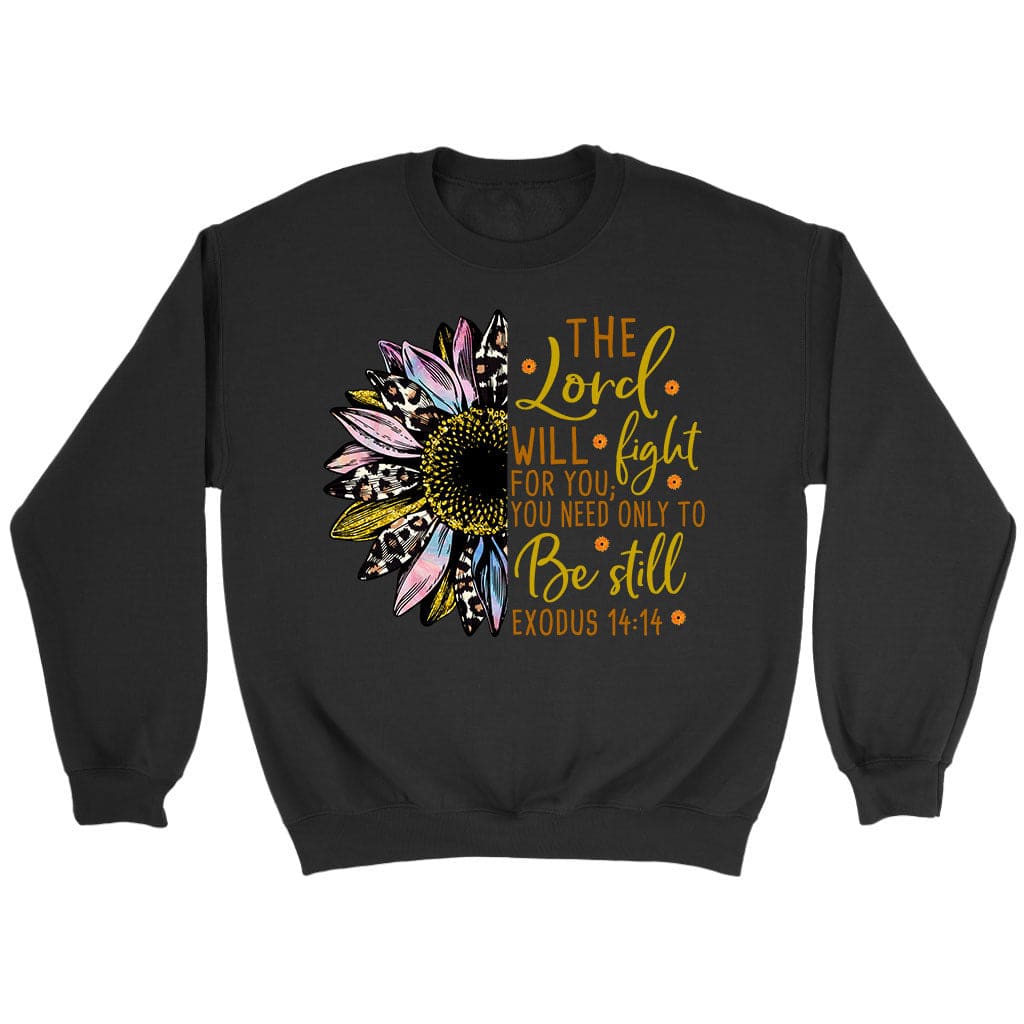 The Lord will fight for you, Half leopard sunflower, Christian sweatshirt