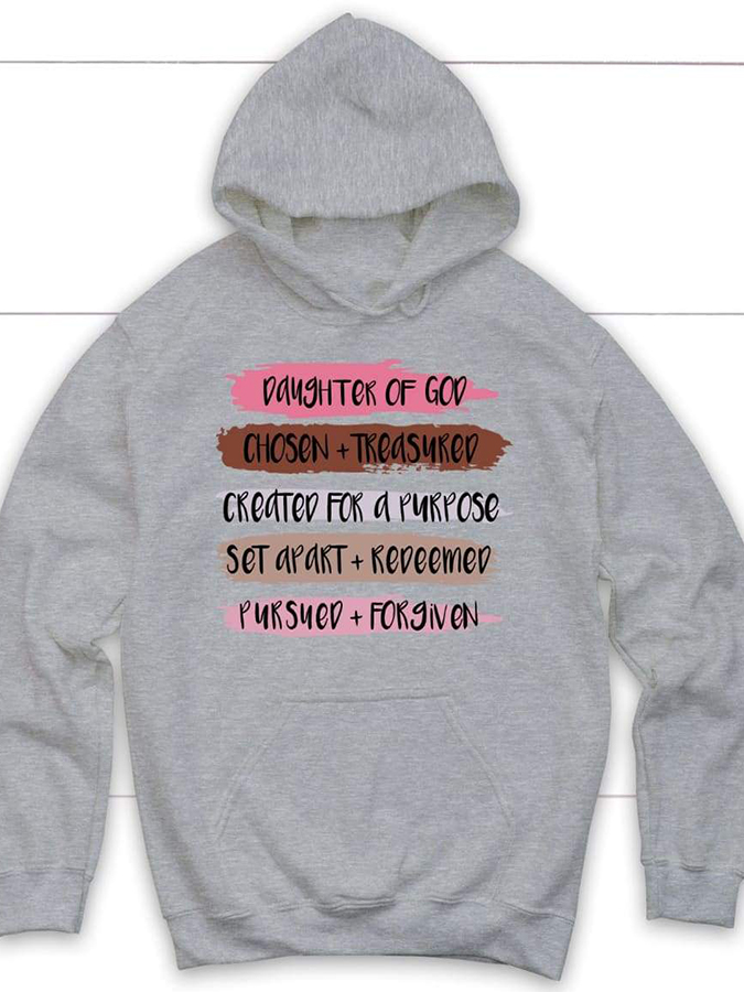 Christian hoodies: Daughter of God chosen and treasured Hoodie