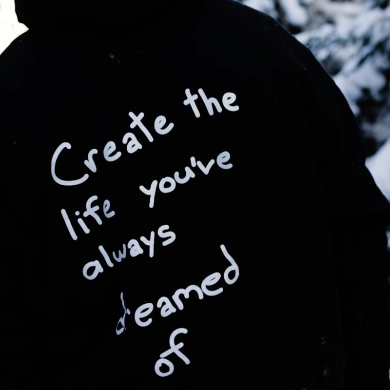 ‘’Create the life you’ve always dreamed of ” Print Loose Hoodie