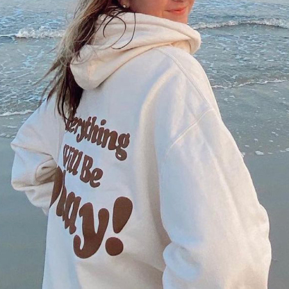 Everything Will Be Okay Print Hoodie