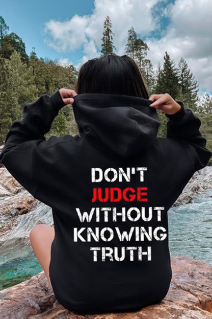 Don'T Judge Without Knowing Truth Print Hoodie
