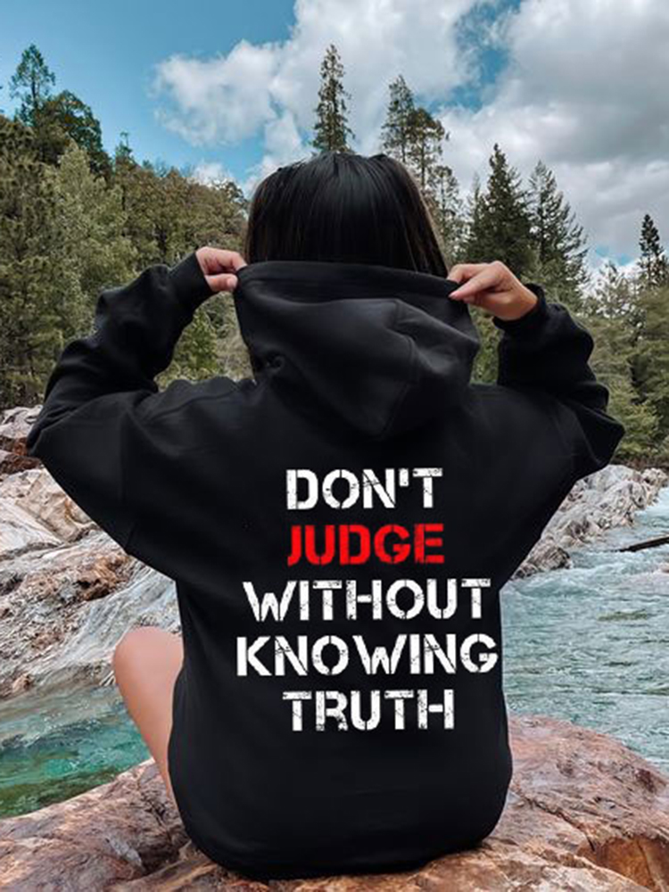 Don'T Judge Without Knowing Truth Print Hoodie