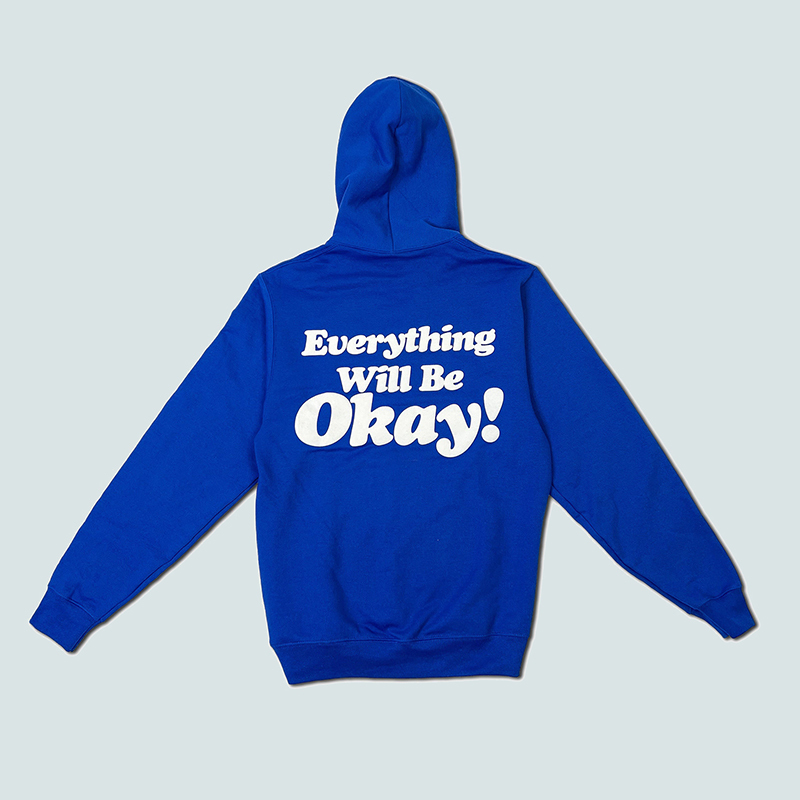 Everything Will Be Okay Print Hoodie