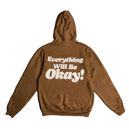 Everything Will Be Okay Print Hoodie