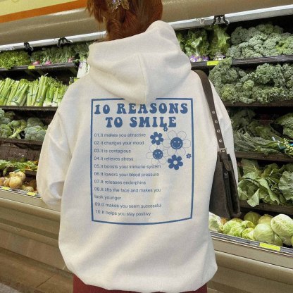 10 Reasons To Smile Positive Print Casual Hoodie
