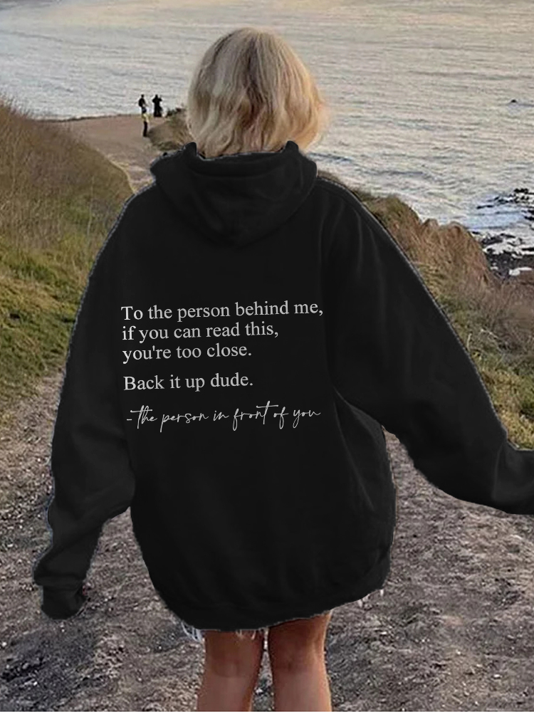 To the Person Behind Me If You Can Read This You're Too Close Hoodie