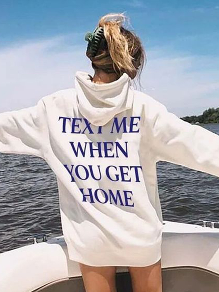 Text Me When You Get Home Print Hoodie