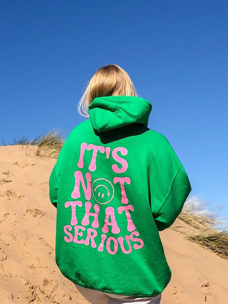 It's Not That Serious Print Hoodie