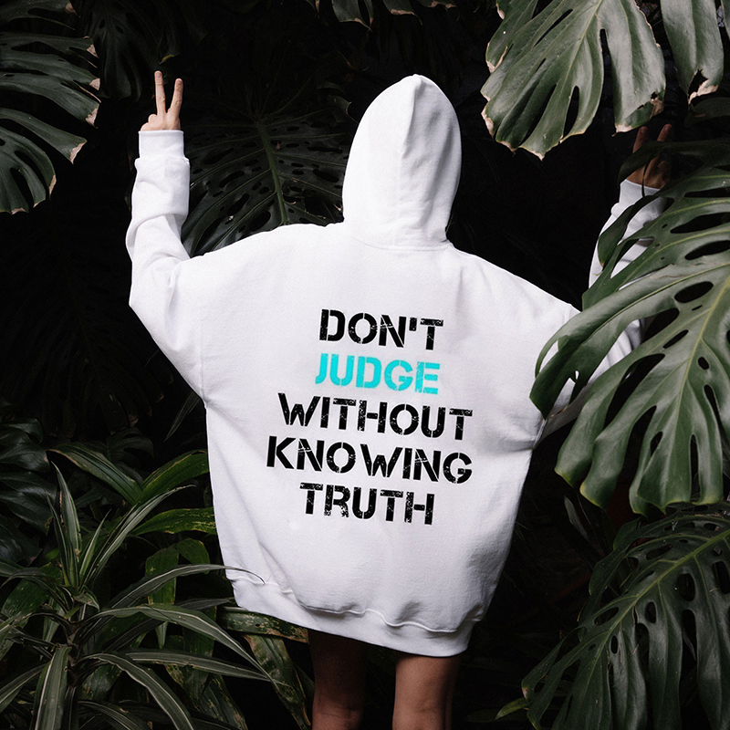 Don'T Judge Without Knowing Truth Print Hoodie