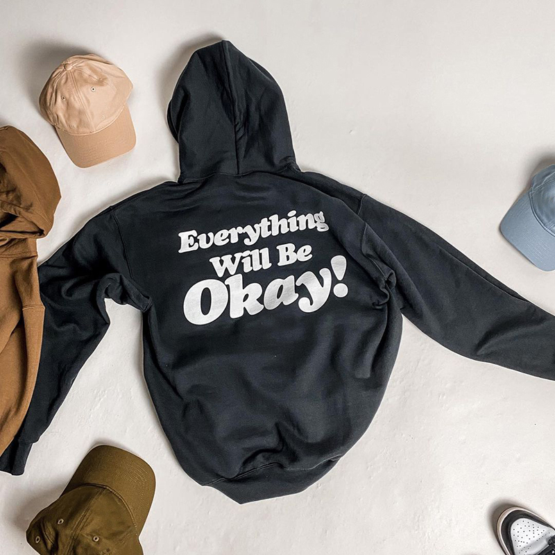 Everything Will Be Okay Print Hoodie