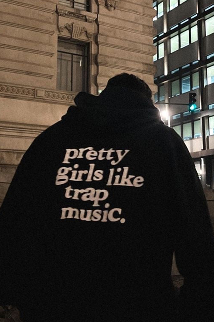Pretty Girls Like Trap Music Print Hoodie