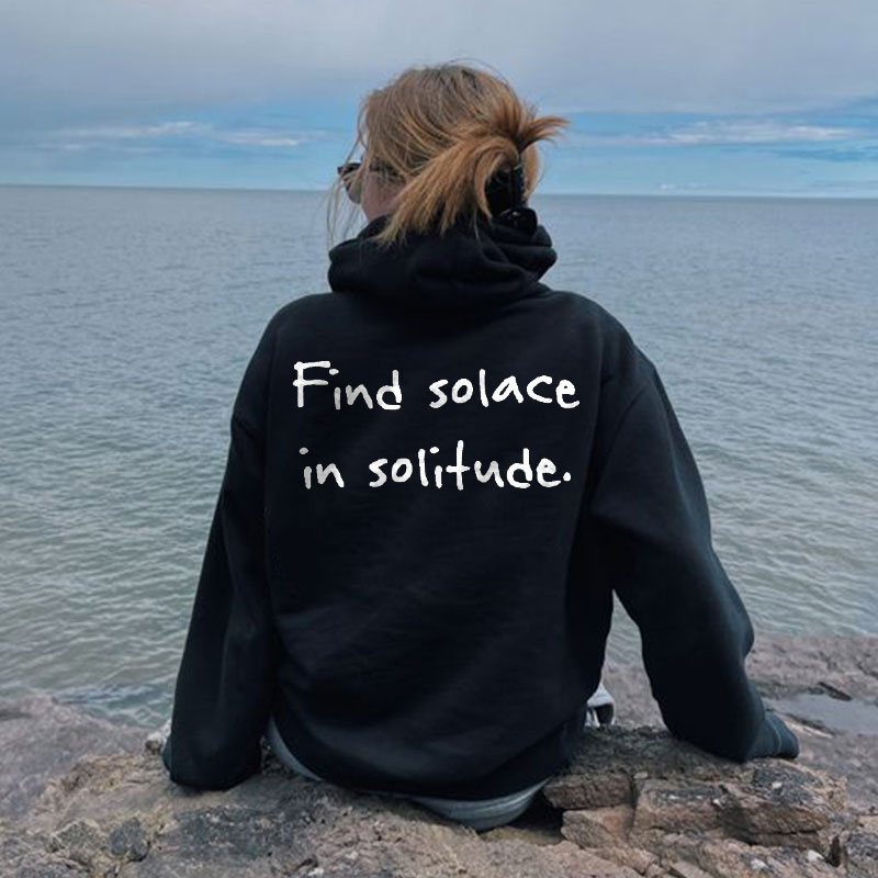Find Solace In Solitude Print Hoodie