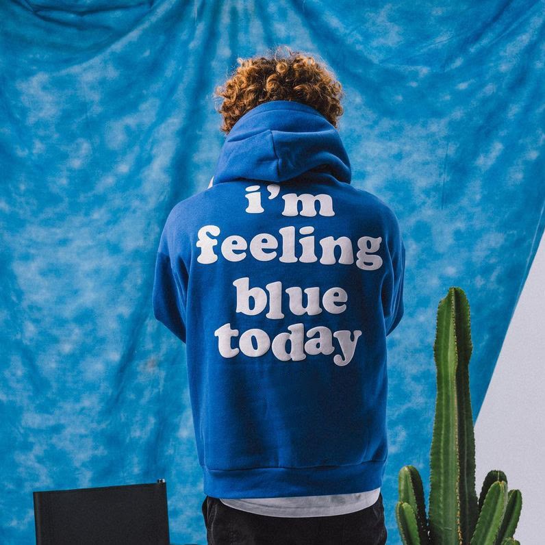 I'm Feeling Blue Today Print Hoodie