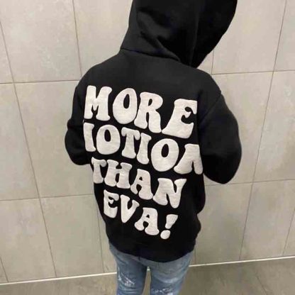 More Motion Then Eva! Puff Print Hoodie