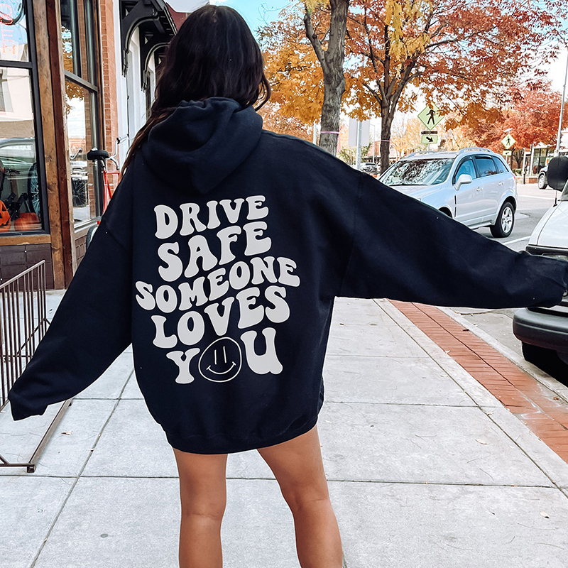Drive Safe Someone Loves You Hoodie