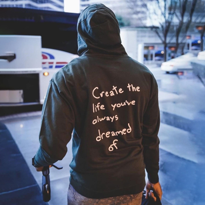 ‘’Create the life you’ve always dreamed of ” Print Loose Hoodie