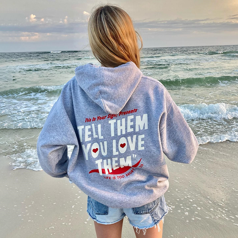 Tell Them You Love Them Print Hoodie