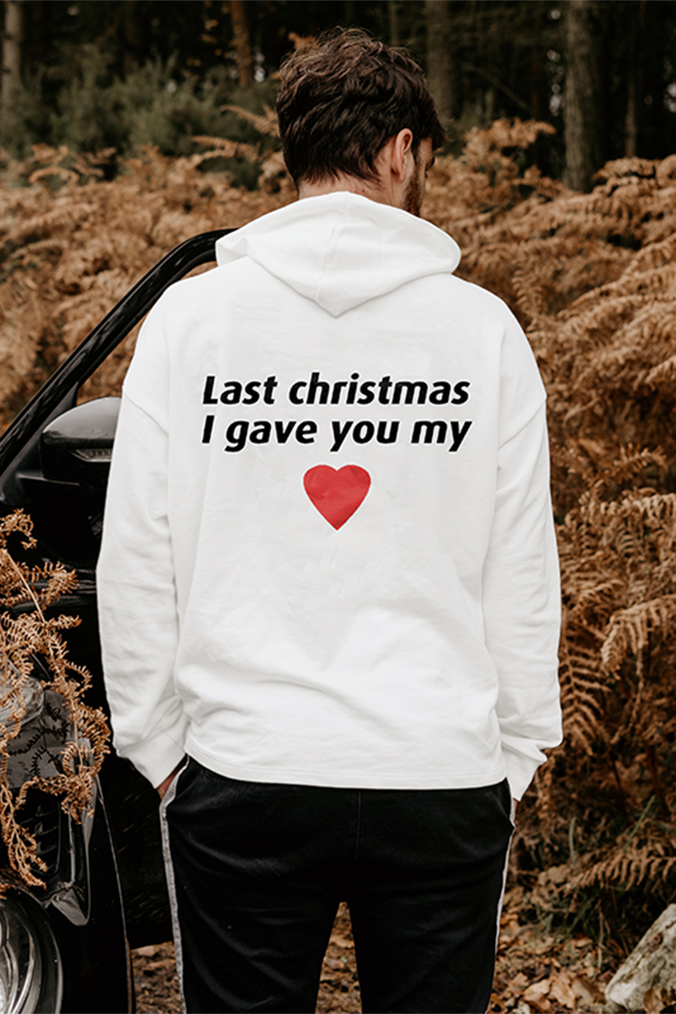 Last Christmas I Gave You My Heart Print Hoodie