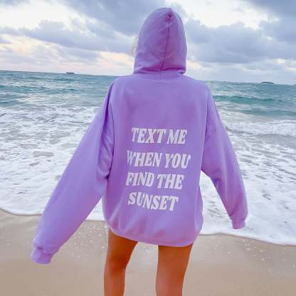 Text Me When You Find The Sunset Print Hoodie