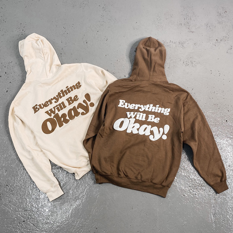 Everything Will Be Okay Print Hoodie