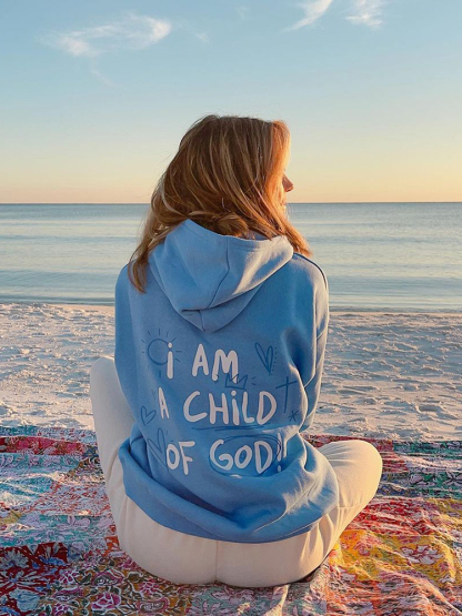 I Am A Child Of God Print Hoodie