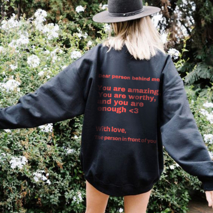 Dear Person Behind Me,You Are Amzaing Print Sweatshirt