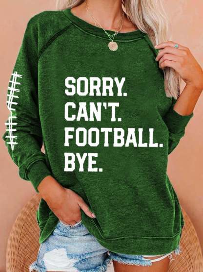 🔥🔥Women's Sorry Can't Football Bye Print Sweatshirt