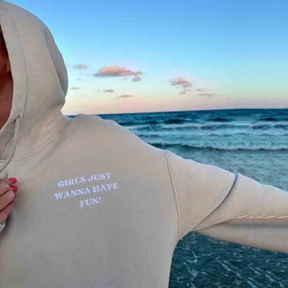 GIRLS JUST WANNA HAVE FUN Hoodie