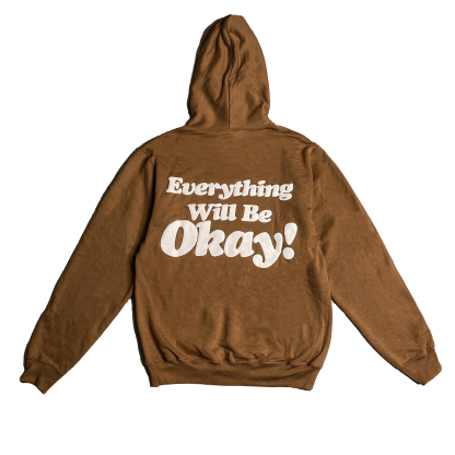 Everything Will Be Okay Print Hoodie