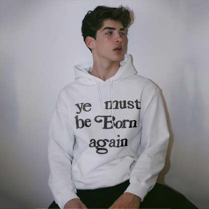 Ye Must Be Born Again Print Hoodie