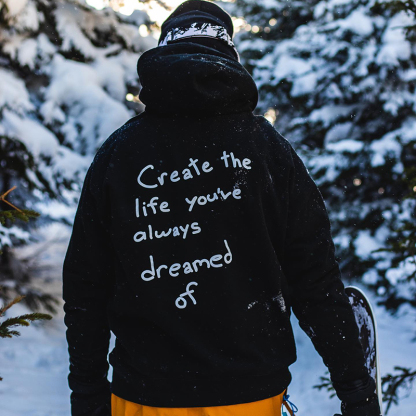 ‘’Create the life you’ve always dreamed of ” Print Loose Hoodie
