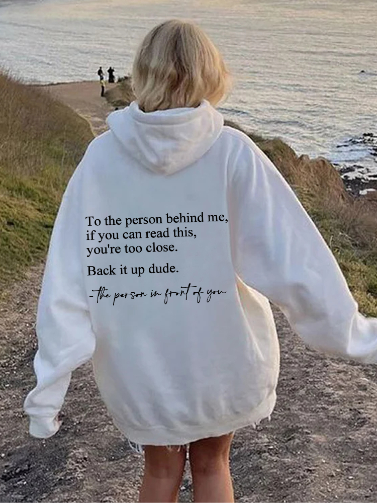To the Person Behind Me If You Can Read This You're Too Close Hoodie
