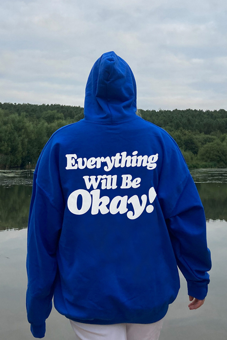 Everything Will Be Okay Print Hoodie