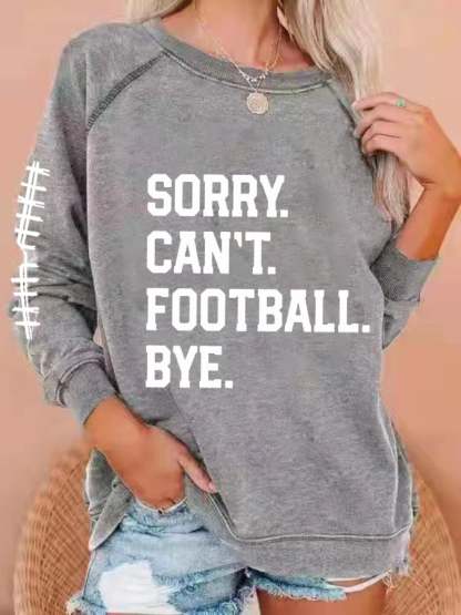 🔥🔥Women's Sorry Can't Football Bye Print Sweatshirt