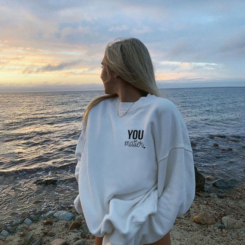 Dear Person Behind Me,The World Is A Better Place With You In It Print Sweatshirt