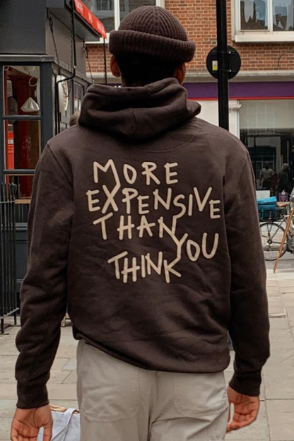 More Expensive Than You Think Hoodie