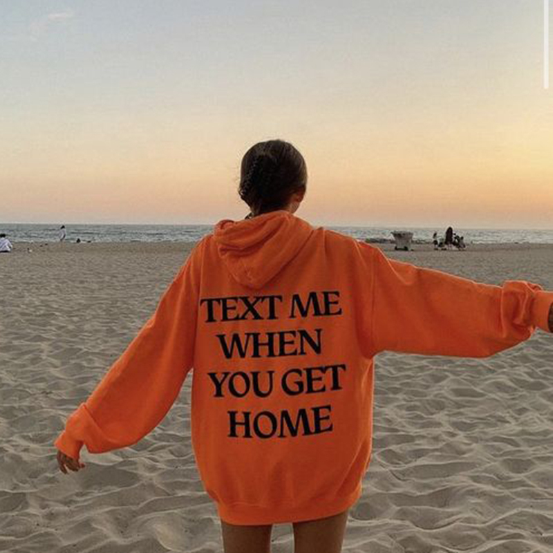 Text Me When You Get Home Print Hoodie
