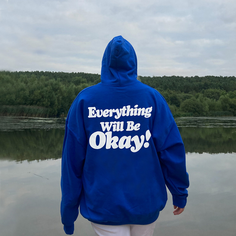 Everything Will Be Okay Print Hoodie