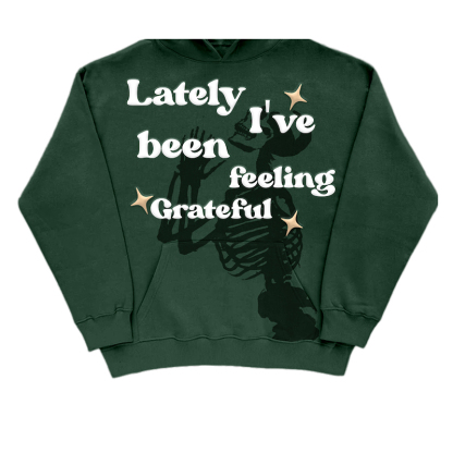 Men'S Lately I'Ve Been Feeling Grate Ful Printed Hoodie