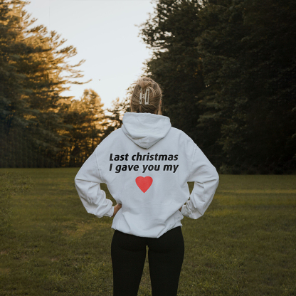 Last Christmas I Gave You My Heart Long Sleeve Hoodie