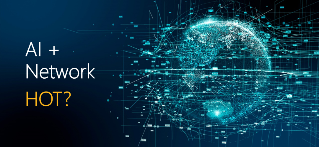 Will the combination of "Network + AI" be popular?