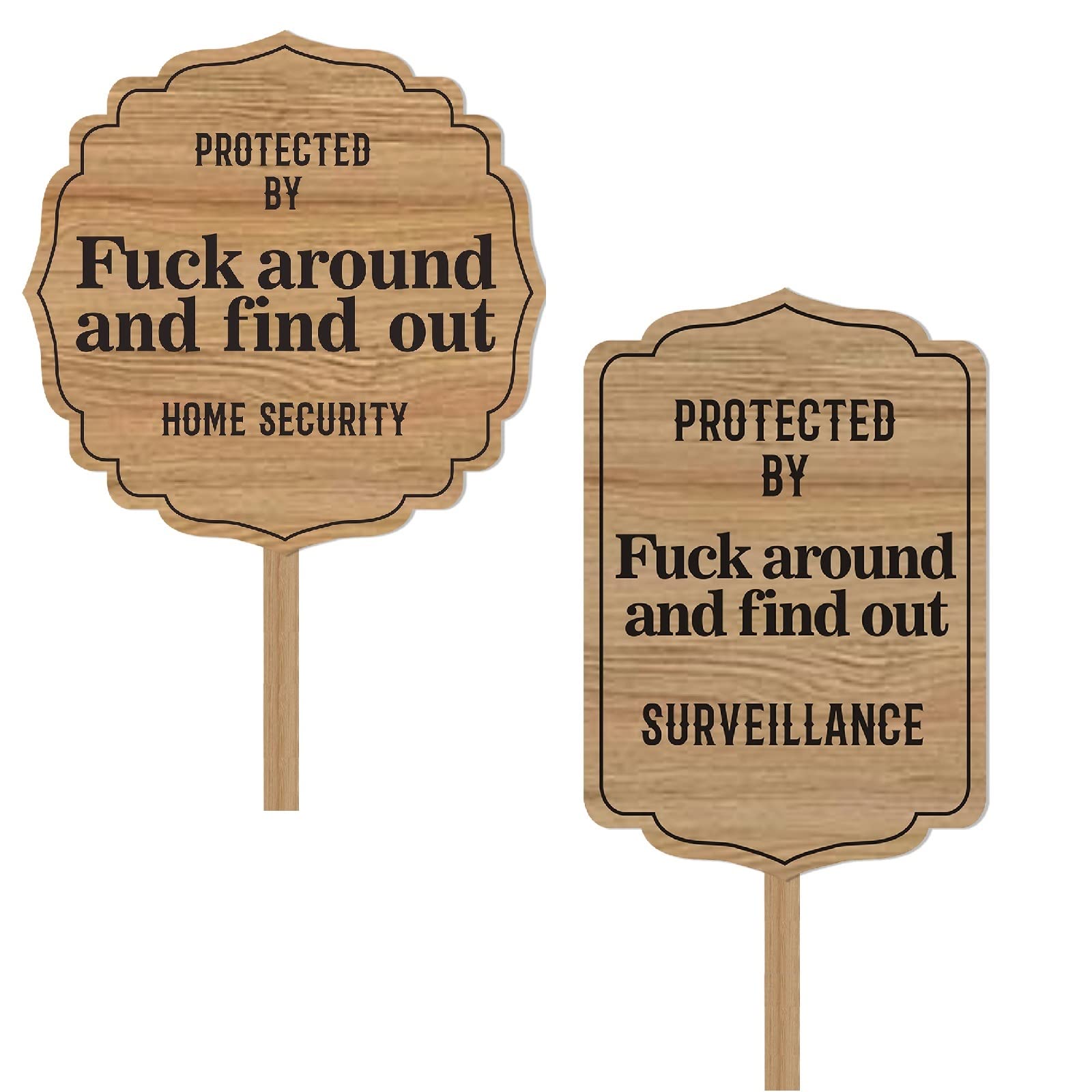 Protected by Sign Fuck Around and Find Out Home Security