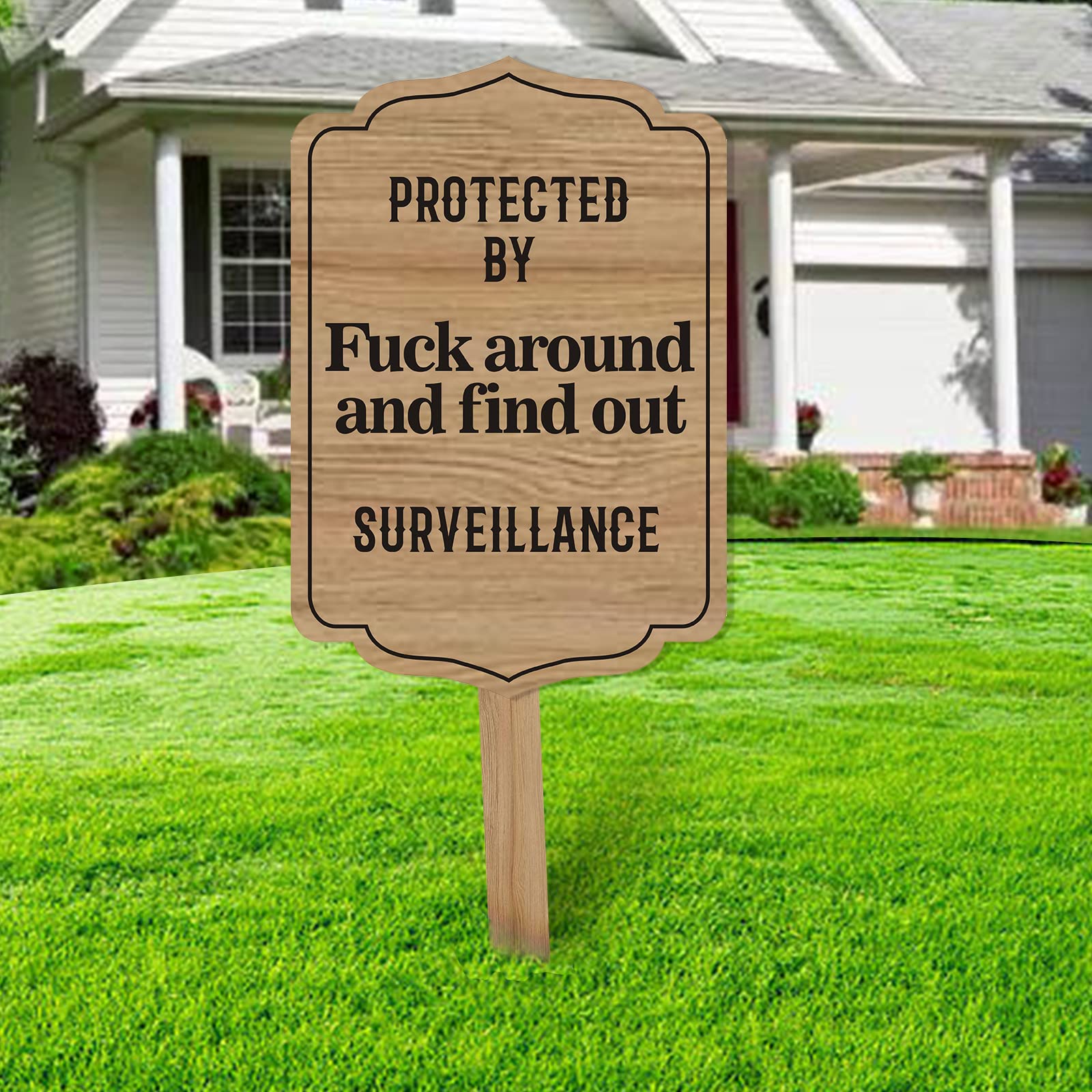 Protected by Sign Fuck Around and Find Out Home Security