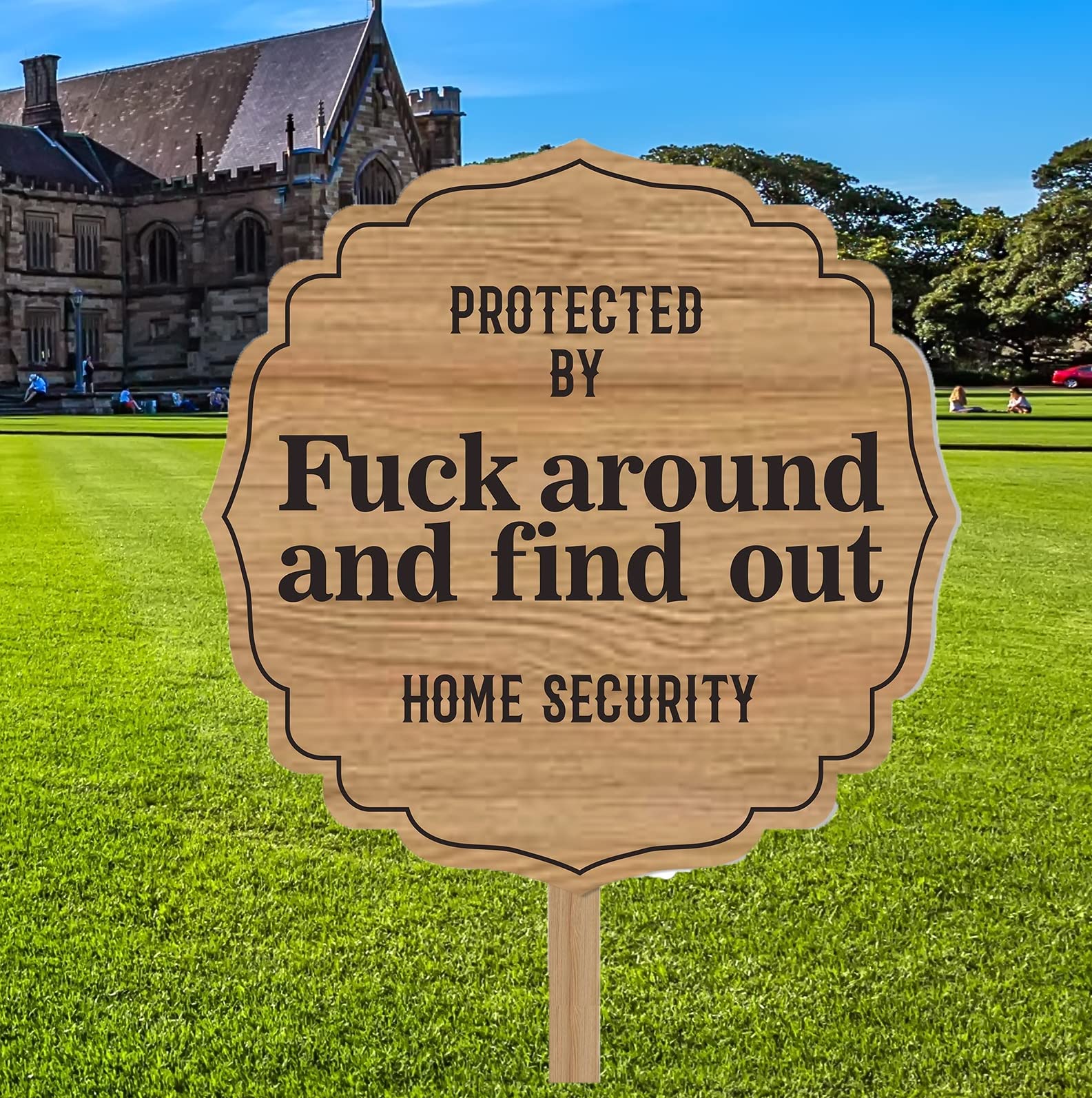 Protected by Sign Fuck Around and Find Out Home Security