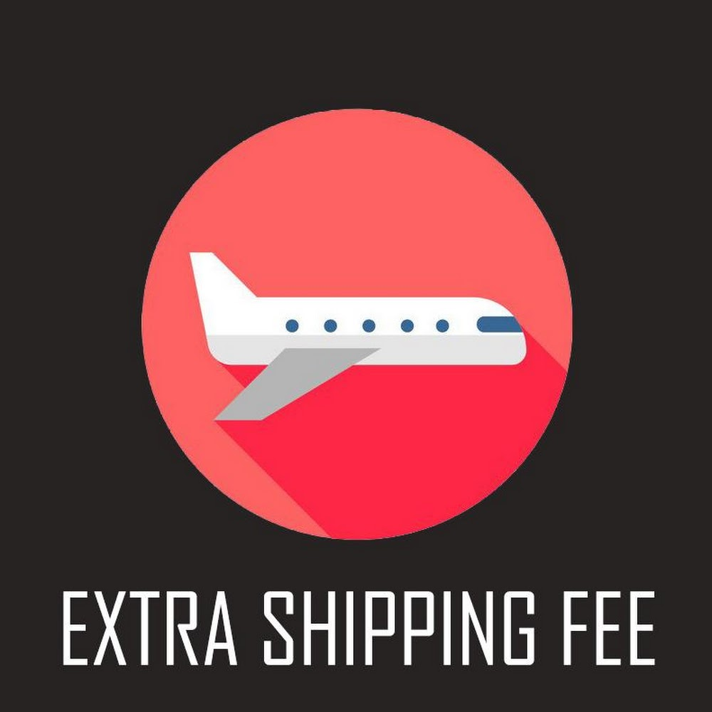 Extra Shipping Fee